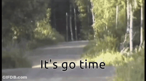 Road Saying It's Go Time GIF