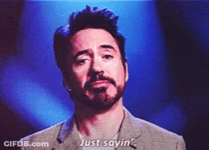 Robert Downey Jr Just Saying GIF