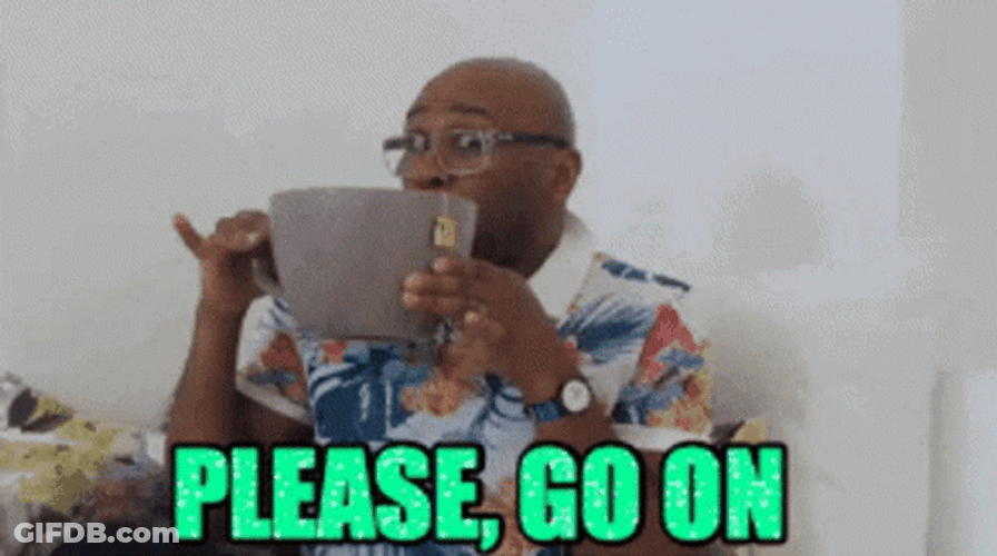 Robert E Blackmon Please Go On GIF