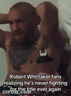 Robert Whittaker Fans Realizing No Title Fight GIF