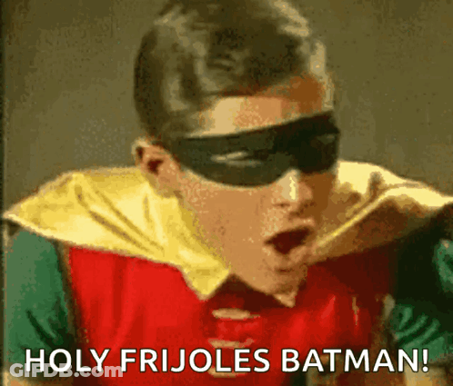 Robin Saying Holy Frijoles Batman GIF