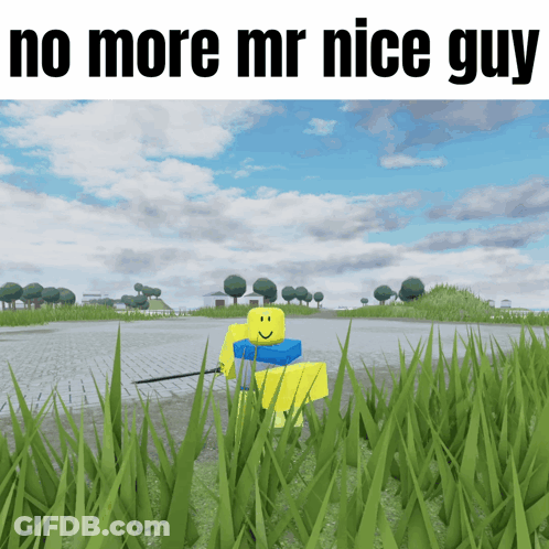Roblox Character No More Mr Nice Guy GIF