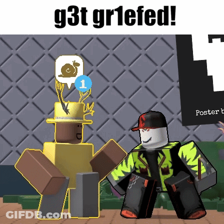 Roblox Character Saying G3t Gr1efed GIF