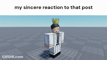 Roblox Character With Crown My Sincere Reaction GIF