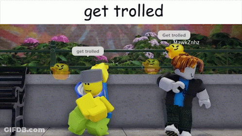 Roblox Characters With Get Trolled GIF
