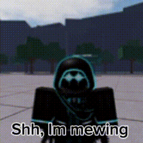 Roblox Says Shh I'm Mewing Meme GIF
