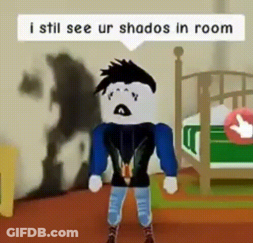 Roblox Shadows In My Room GIF