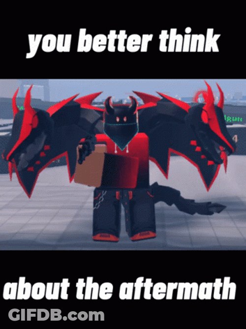 Roblox You Better Think About Aftermath GIF
