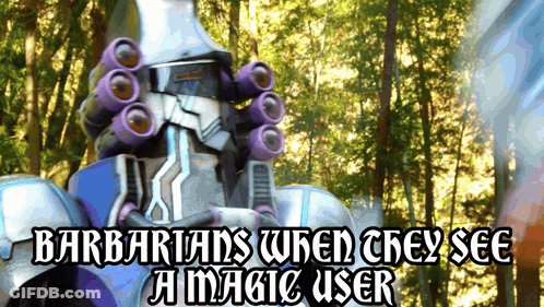 Robot Saying Barbarians When They See A Magic User GIF