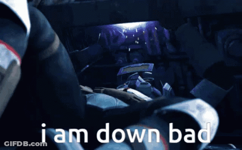 Robot Saying I Am Down Bad GIF