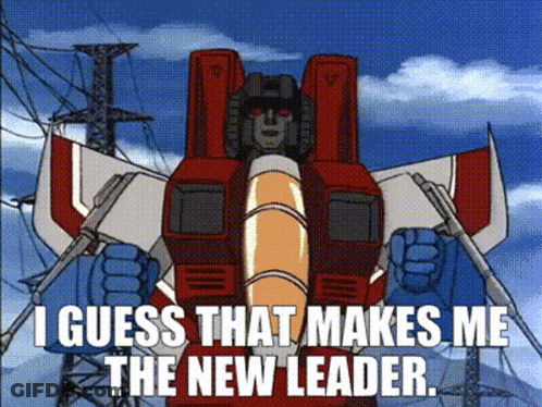 Robot Saying I Guess That Makes Me The New Leader GIF