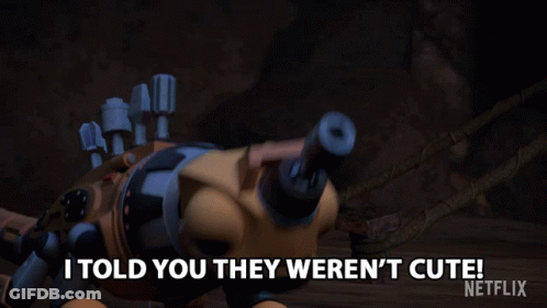 Robot Saying I Told You They Weren't Cute GIF
