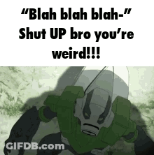 Robot Saying Shut Up Bro You're Weird GIF
