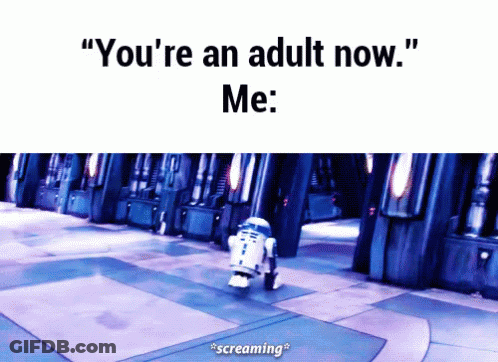Robot Screaming Youre An Adult Now GIF