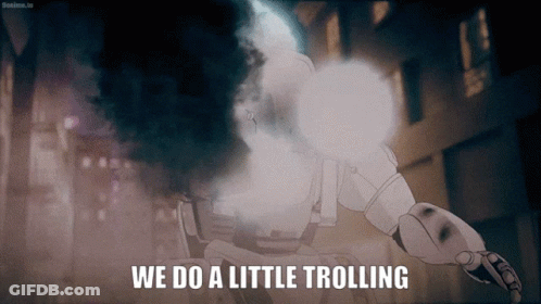 Robot We Do A Little Trolling GIF