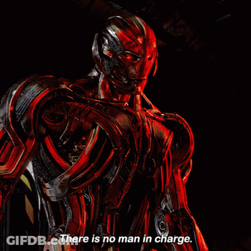 Robot With There Is No Man In Charge GIF