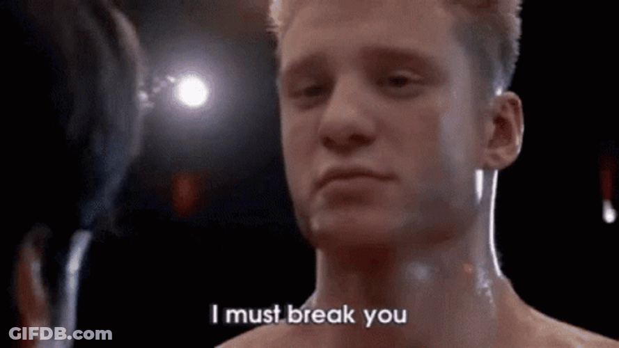 Rocky 4 Dolph Lundgren I Must Break You GIF