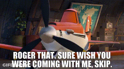 Roger That Sure Wish You Were Coming With Me Skip .. GIF