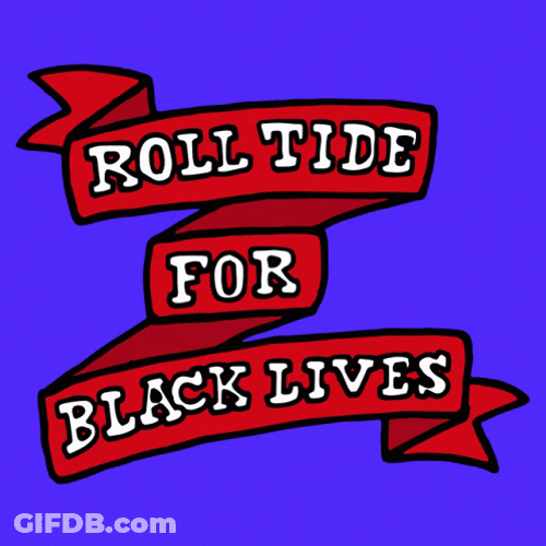 Roll Tide For Black Lives GIF