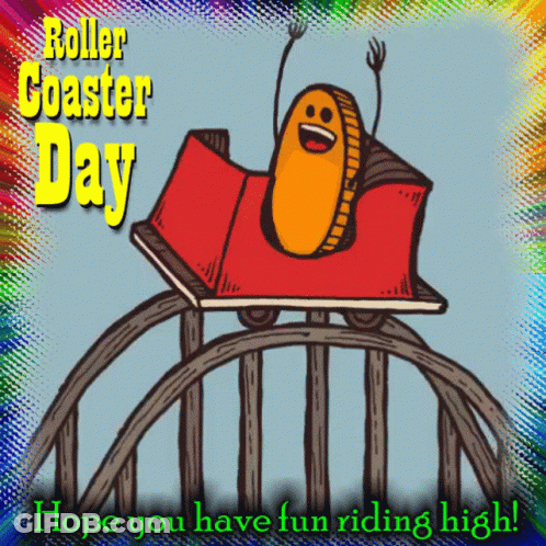 Roller Coaster Saying Roller Coaster Day Hope You Have Fun Riding High GIF