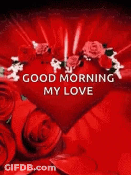 Romantic Good Morning My Love Heartbeat Flowers GIF