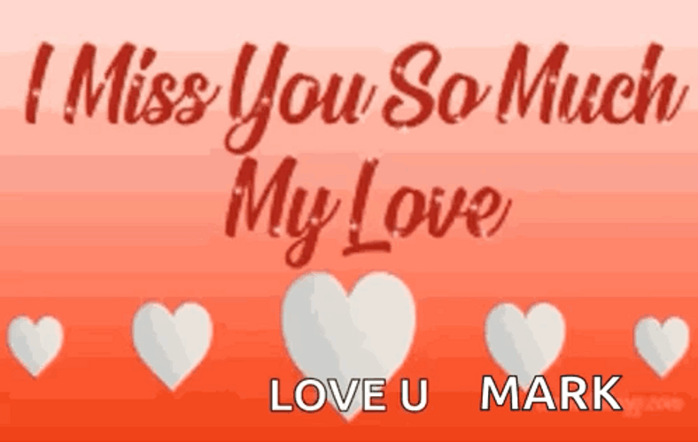 Romantically Miss You And Love You Mark GIF