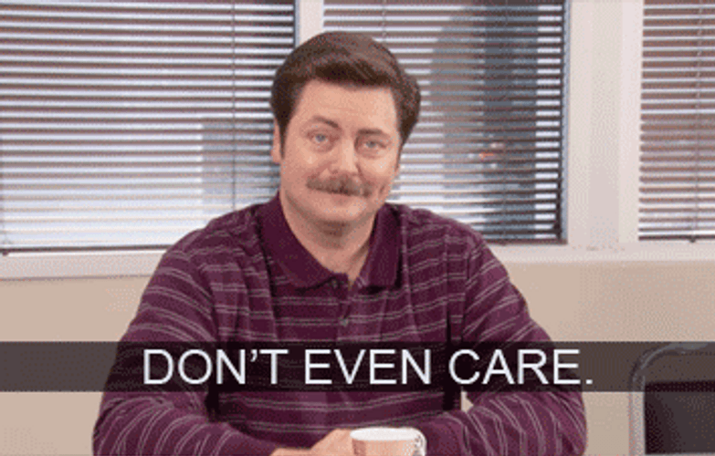 Ron Swanson I Don't Even Care GIF