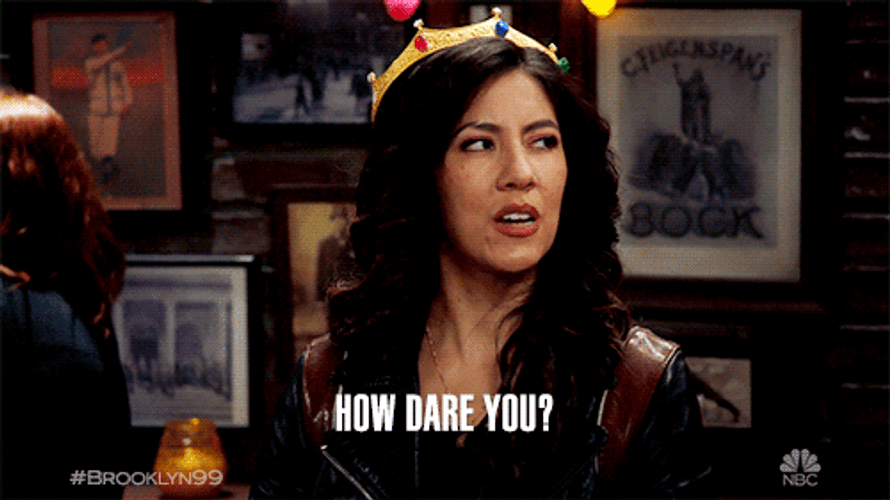 Rosa Diaz Brooklyn How Dare You GIF