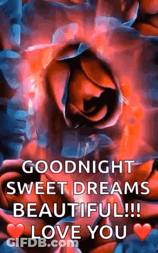 Rose Painting Saying Goodnight Sweet Dreams Beautiful Love You GIF