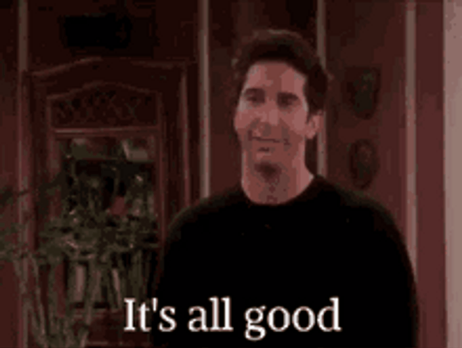 Ross Acting Like Its Fine GIF
