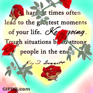 Roy D Bennett Quote Surrounded By Roses GIF