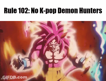 Rule 102 No K-Pop Demon Hunters GIF