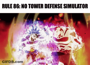 Rule 86 : No Tower Defense Simulator Is Written On The Bottom Of A Picture GIF