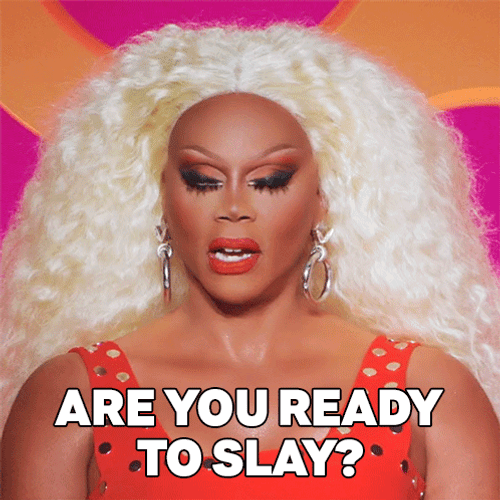 Rupaul Are You Ready To Slay GIF
