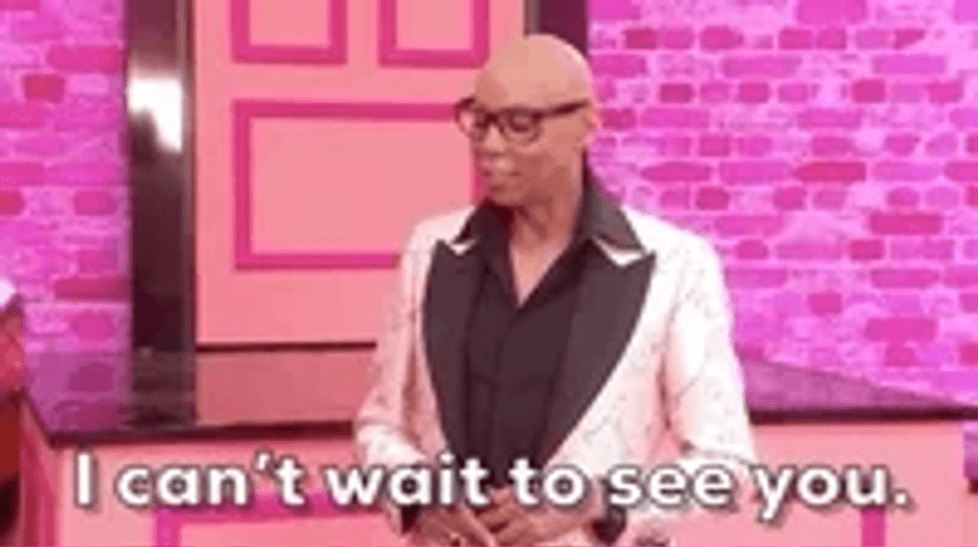 Rupaul Drag Queen Can't Wait To See You GIF