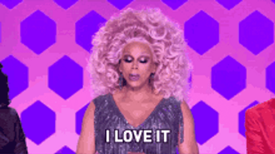 Rupaul Drag Queen I Love It GIF