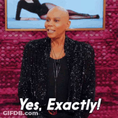 Rupaul Drag Queen Yes Exactly GIF