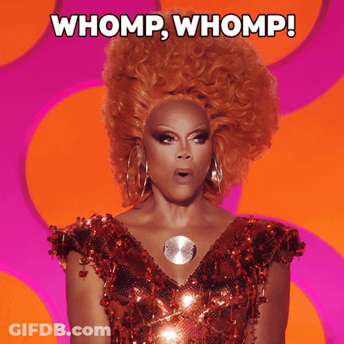 RuPaul Sad Trombone Whomp Whomp GIF