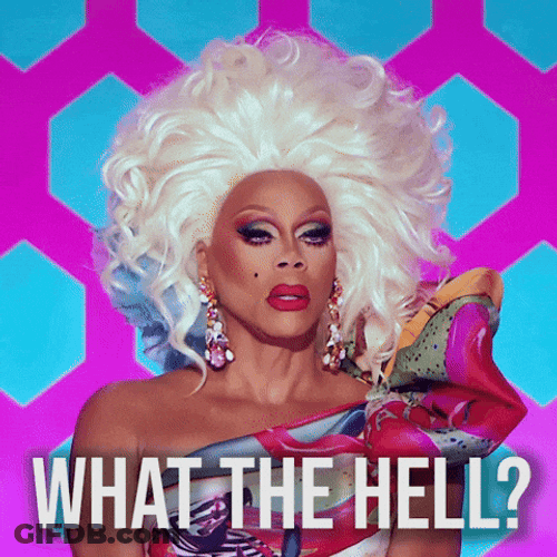 Rupauls Drag Race What The Hell GIF