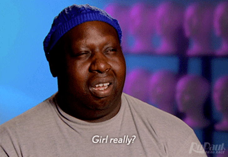 RuPual's Drag Race Girl Really GIF