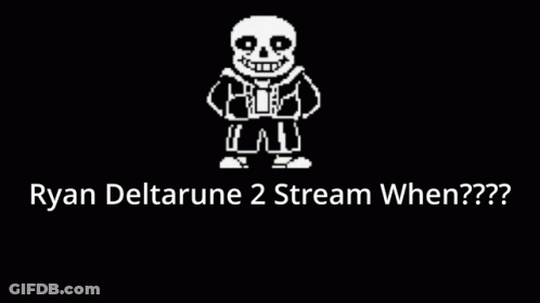 Ryan Deltarune 2 Stream When GIF