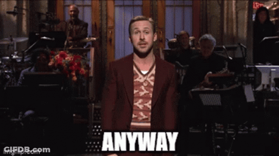 Ryan Gosling But Anyway Fluff GIF