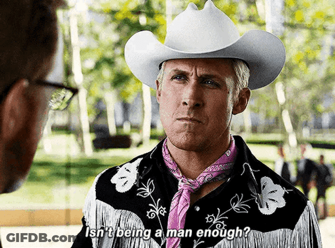 Ryan Gosling Ken Be A Man Enough GIF