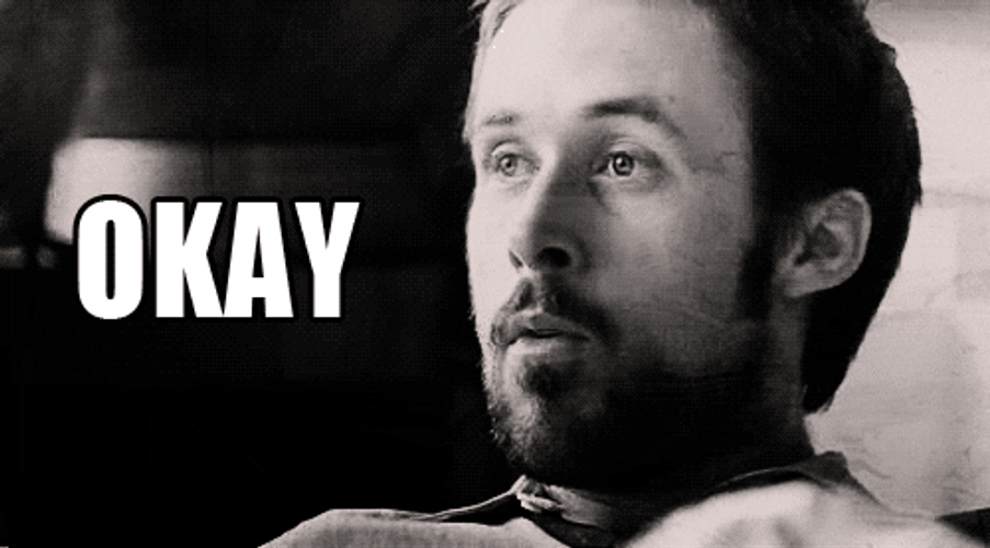 Ryan Gosling Okay Meme GIF