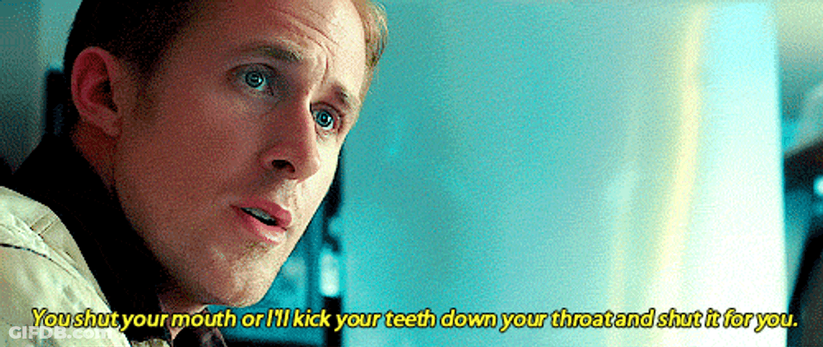 Ryan Gosling Shut Up Baby I Know It GIF