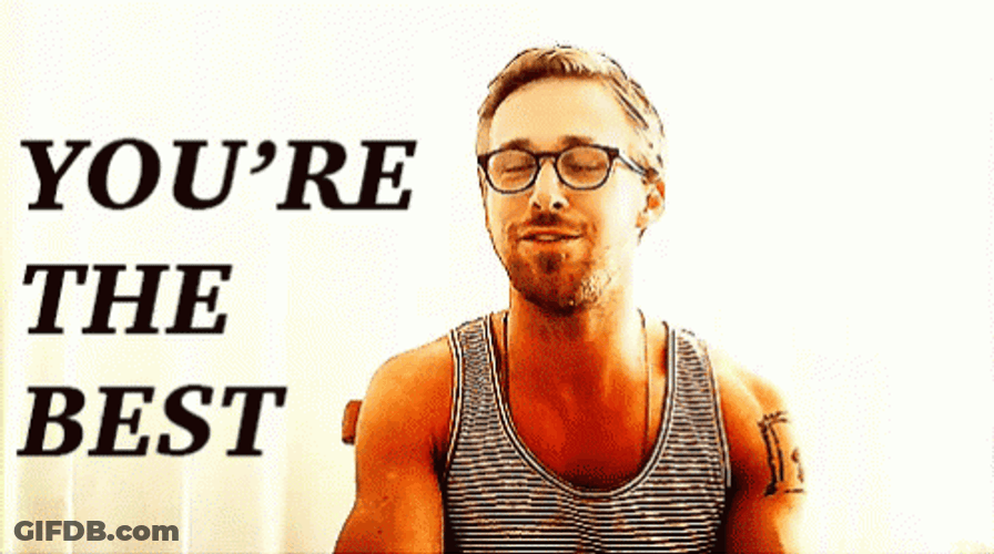 Ryan Gosling You're The Best GIF