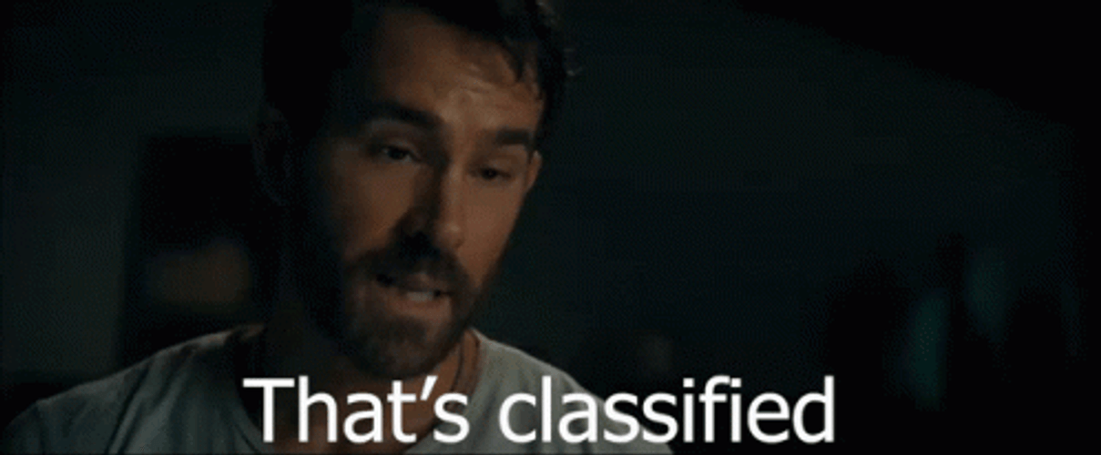 Ryan Reynolds But Yes That's Classified GIF