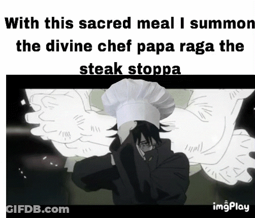 Sacred Meal Summoning Papa Raga The Steak Stoppa GIF