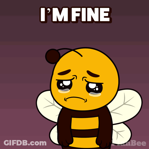 Sad Cartoon Bee Saying I'm Fine GIF