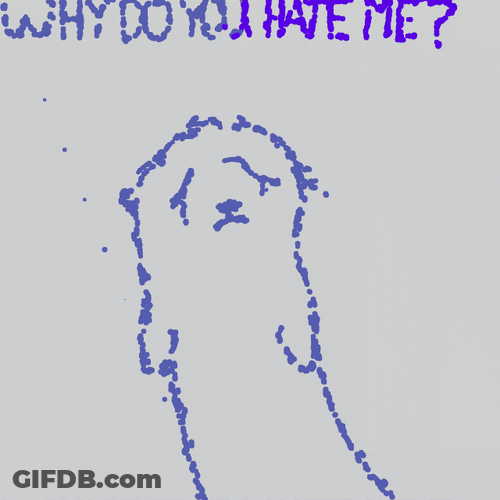 Sad Otter Why Do You Hate Me GIF